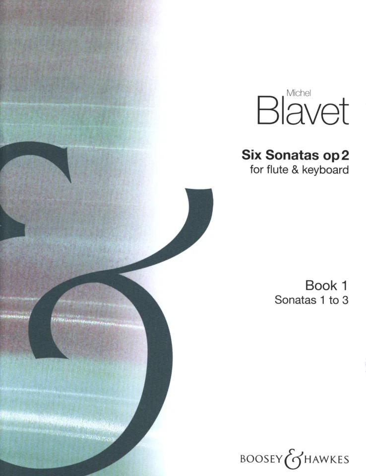 Six Sonatas op. 2/1-3 Band 1 - Michel Blavet | Suono Flauti
